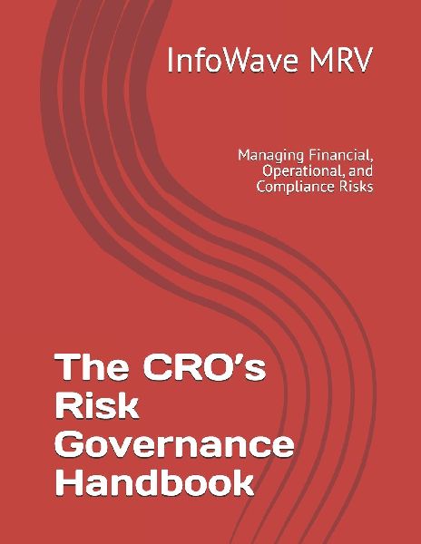 The CROs Risk Governance Handbook: Managing Financial, Operational, and Compliance Risks