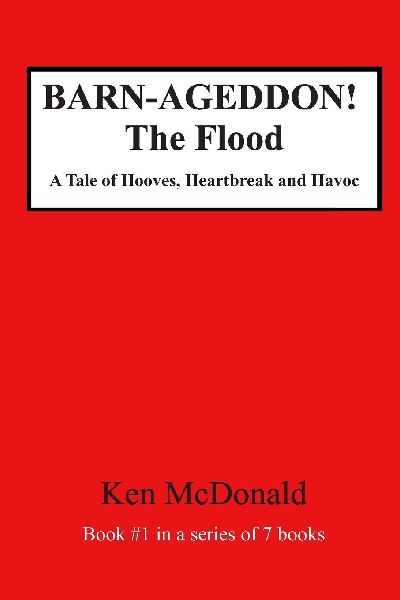 BARNAGEDDON! The Flood: A Tale of Hooves, Heartbreak and Havoc