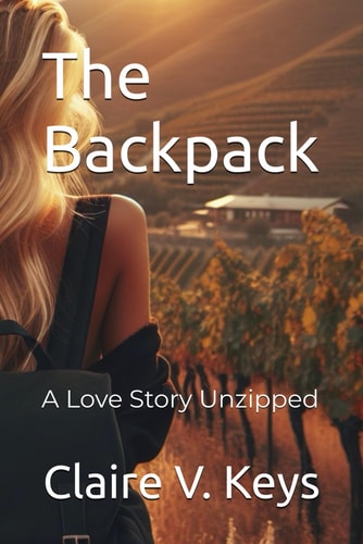 The Backpack A Love Story Unzipped