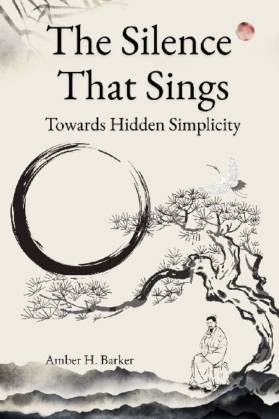 The Silence That Sings. Towards Hidden Simplicity: Unlocking the Souls Whispers: Discovering Joy and Clarity in Everyday Existence. Embracing quiet moments for mental clarity.