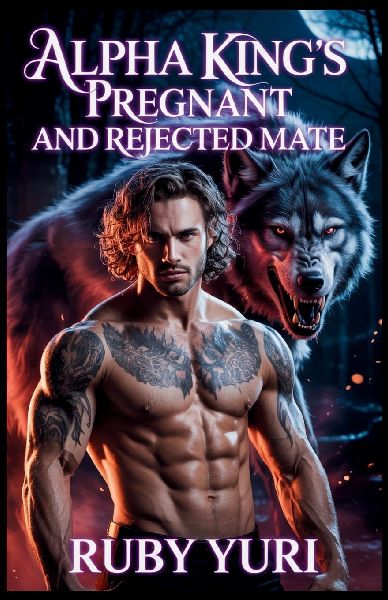 Alpha Kings Pregnant And Rejected Mate: A billionaire secret baby second chance werewolves paranormal romance