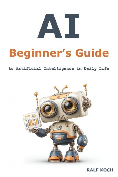 AI Beginners Guide: to Artificial Intelligence in Daily Life