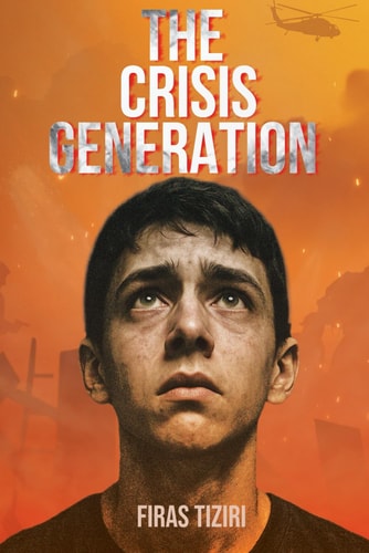 The Crisis Generation A Novel of War, Memory, and Silence that Swallowed a Country