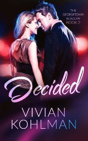 Decided: The Georgetown Academy Book 2