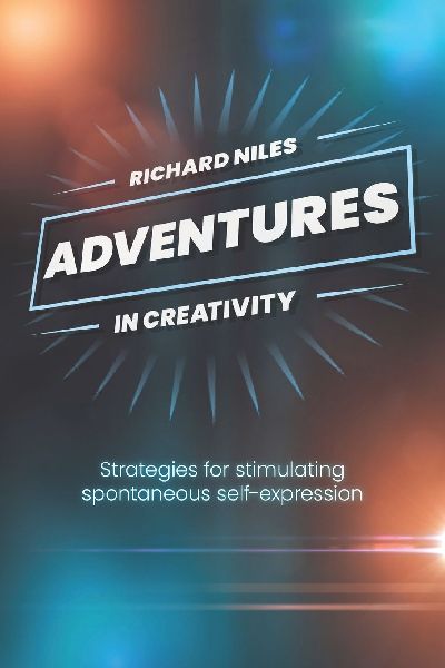 Adventures in Creativity: Strategies for stimulating spontaneous self expression