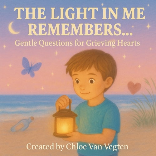 The Light In Me Remembers... Gentle Questions for Grieving Hearts