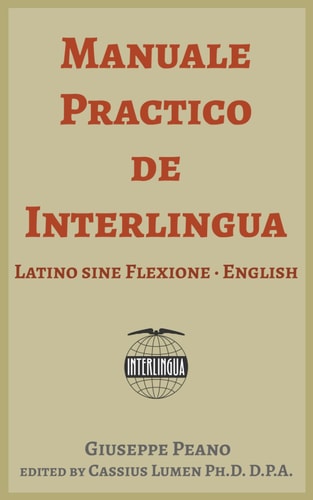Manuale Practico de Interlingua Practical Manual of Interlingua