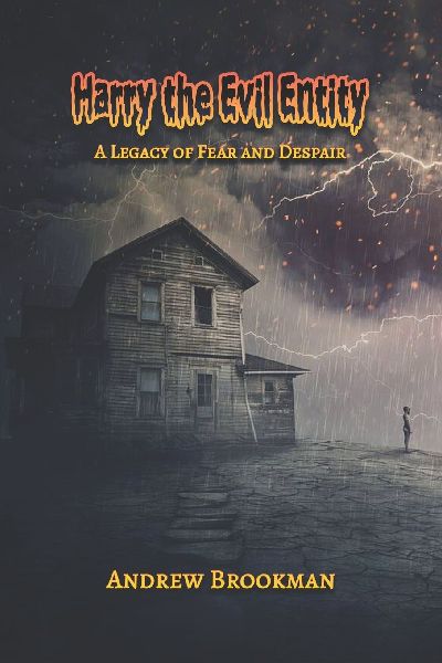 Harry the Evil Entity: A Legacy of fear and Despair