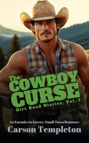 The Cowboy Curse An Enemies to Lovers Small Town Romance