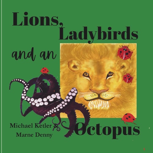 Lions, Ladybirds and an Octopus