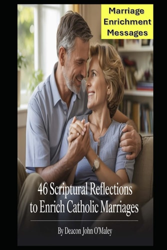 46 Scriptural Reflections to Enrich Catholic Marriages