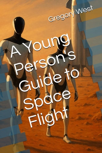 A Young Person's Guide to Space Flight