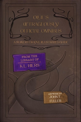 Ollie's Octrageously Official Omnibus A Sucker For Love Mystery Illustrated Guide
