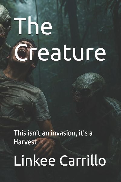 The Creature: This isnt an invasion, its a Harvest