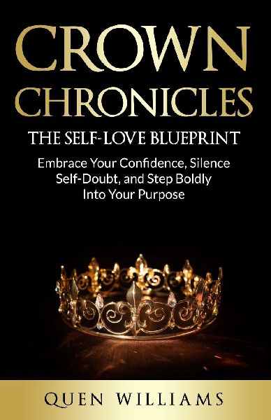 Crown Chronicles: The Self-Love Blueprint