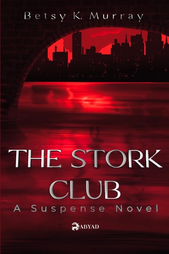 The Stork Club A Suspense Novel