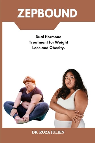 Zepbound Dual Hormone Treatment for Weight Loss and Obesity.