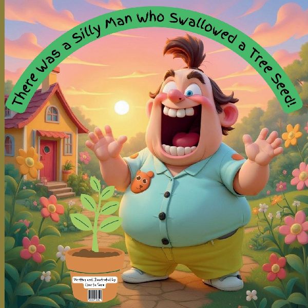 There Was a Silly Man Who Swallowed a Tree Seed!