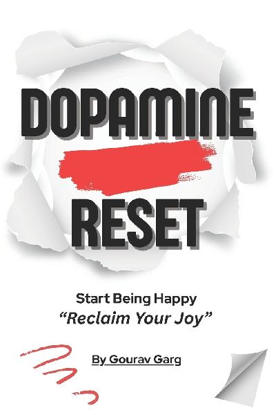 Dopamine Reset: Start Being Happy - Reclaim Your JOY