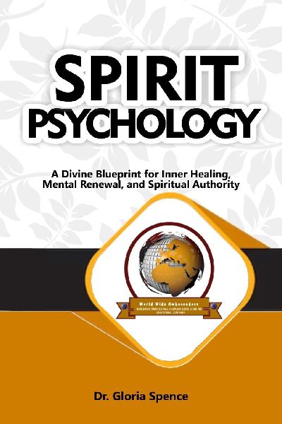 Spirit Psychology: A Divine Blueprint for Inner Healing, Mental Renewal, and Spiritual Authority