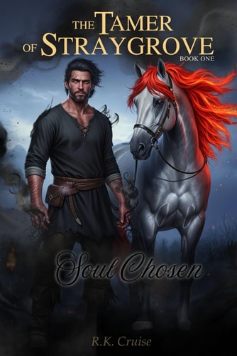 The Tamer of Straygrove Book One: Soul Chosen