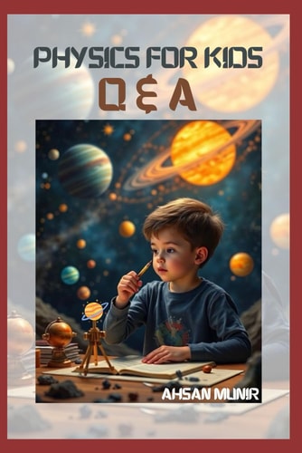 Physics for Kids Q & A
