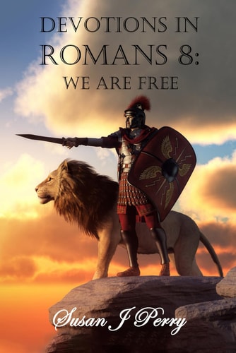 Devotions In Romans 8 We Are Free