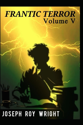 Frantic Terror Volume Five