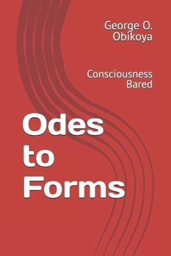 Odes to Forms Consciousness Bared