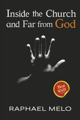 Inside the Church and Far from God