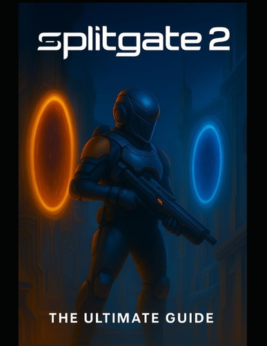 Splitgate 2 The Ultimate Guide