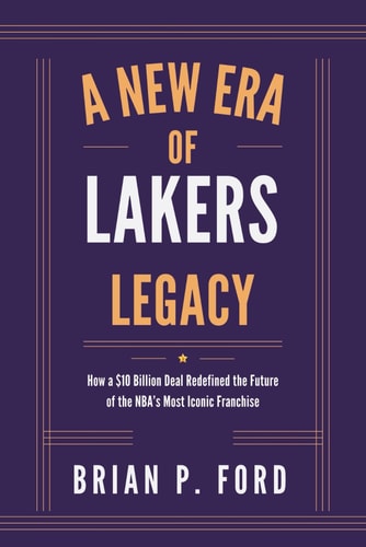 A New Era of Lakers Legacy How a $10 Billion Deal Redefined the Future of the NBA's Most Iconic Franchise