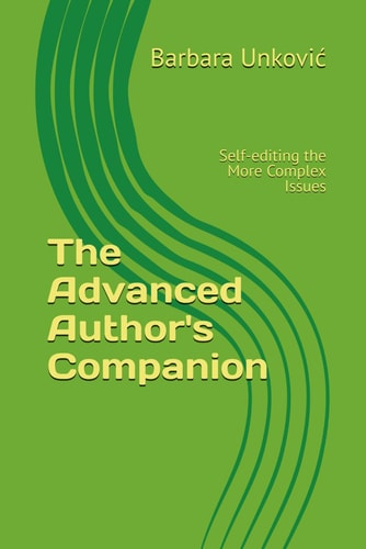 The Advanced Author's Companion Self-editing the More Complex Issues