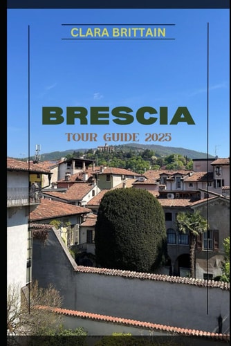 Brescia Tour Guide 2025