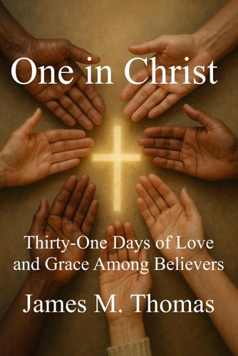 One in Christ Thirty-One Days of Love and Grace Among Believers