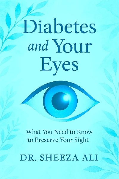 Diabetes and Your Eyes: What You Need to Know to Preserve Your Sight