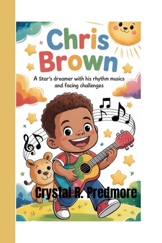 Chris Brown A Star's Dreamer with His Rhythmic Music and Facing Challenges