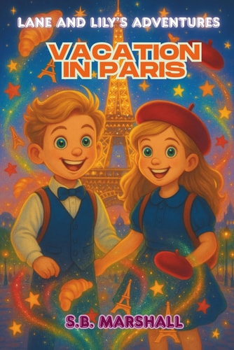 Lane and Lily's Adventures Vacation in Paris