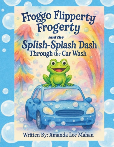Froggo Flipperty Frogerty and The Splish-Splash Dash Through the Car Wash
