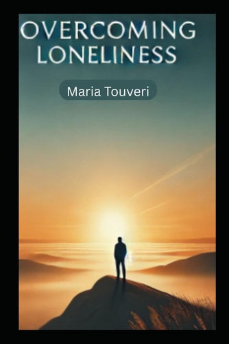Overcoming Loneliness A Practical Guide for Introverts