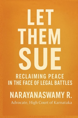 Let Them Sue Reclaiming Peace in the Face of Legal Battles