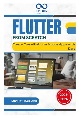 Flutter From Scratch Create Cross-Platform Mobile Apps with Dart