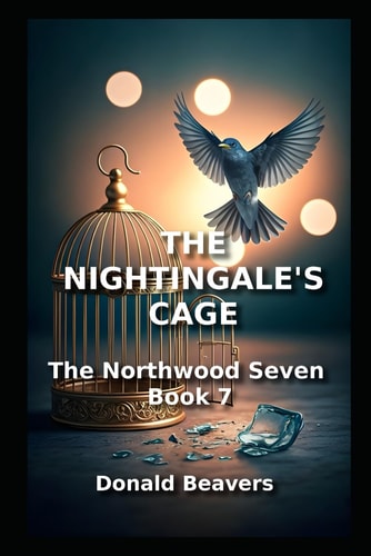 The Nightingale's Cage The Northwood Seven: Book 7