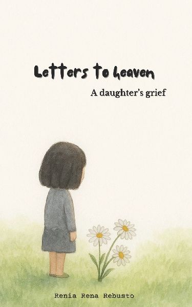 Letters to heaven: A daughters grief