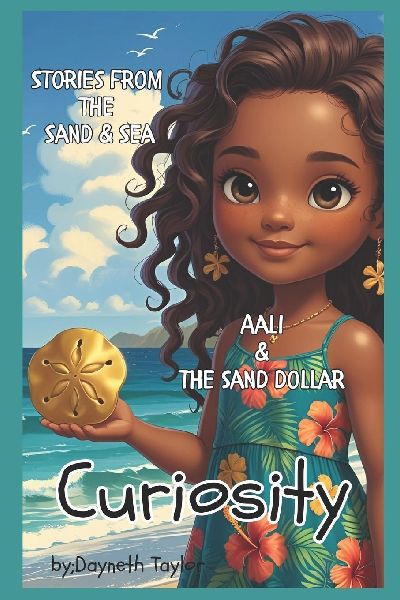 Stories from the Sand and Sea: Curiosity : Aali & the Sand Dollar
