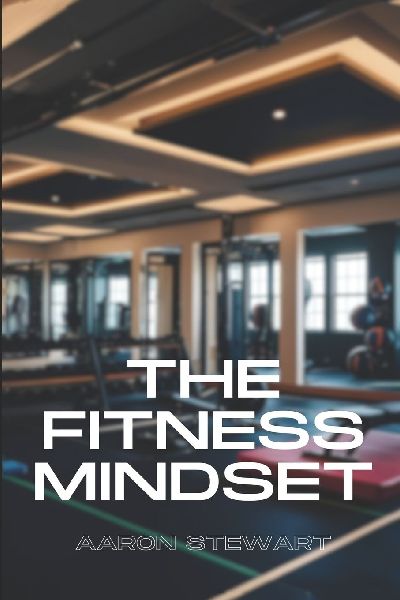 The Fitness Mindset
