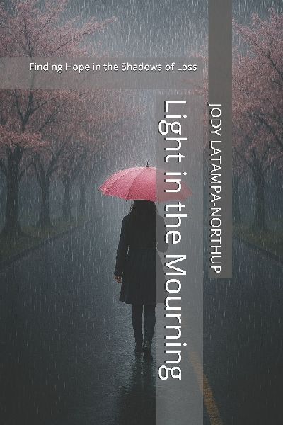 Light in the Mourning: Finding Hope in the Shadows of Loss