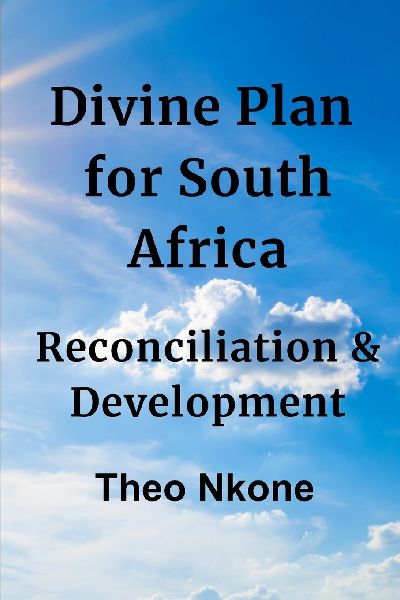 Divine Plan for South Africa: Reconciliation & Development