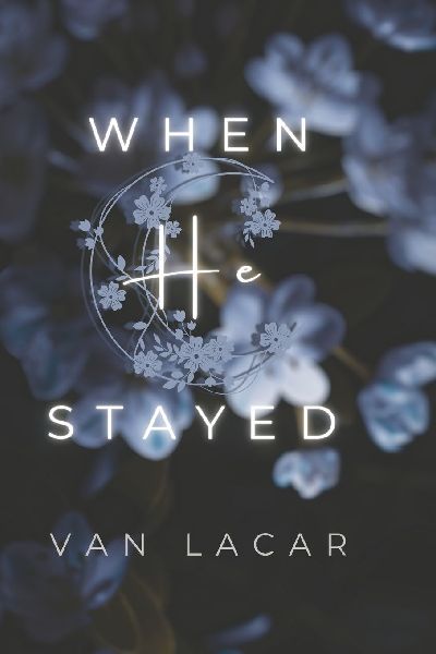When He Stayed