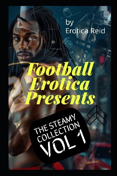 Football Erotica Presents: The Steamy Collection - Vol I